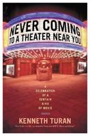 Never Coming to A Theater Near You 1586482319 Book Cover