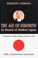 Age of Hirohito: In Search of Modern Japan 0029156653 Book Cover