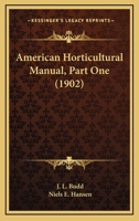American Horticultural Manual, Part One 0548651523 Book Cover