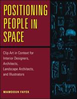 Positioning People in Space: Clip Art in Content for Architects and Designers 0070219494 Book Cover