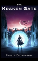 The Kraken Gate: The rise of a steampunk action hero B0C87QGX65 Book Cover