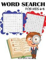 Word Search for Kids 6-8: 101 Word Search Puzzles (Kids Activity Books) 1947243918 Book Cover