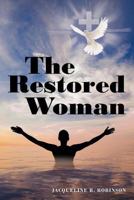 The Restored Woman 1462713521 Book Cover