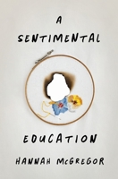 A Sentimental Education 1771125578 Book Cover