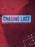 Chasing Last: Living for Him in a World That’s All About “Me” 1430025026 Book Cover
