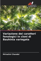 Variazione dei caratteri fenologici in cloni di Bauhinia variegata (Italian Edition) 6207925092 Book Cover