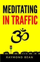 Meditating in Traffic 1797926314 Book Cover