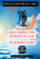 Unleashing The Power of God: Learn how to use the Almighty Word of God now B0BPVZPC4R Book Cover