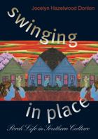 Swinging in Place: Porch Life in Southern Culture 0807849774 Book Cover
