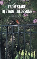 From Stage to Stage...Blossoms B0BQLDGTSP Book Cover