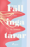 Fäll inga tårar null Book Cover