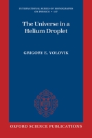 The Universe in a Helium Droplet (The International Series of Monographs on Physics, 117) 0198507828 Book Cover