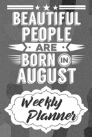 Weekly Planner: Born In August Themed Monthly Weekly Daily Planner Calendar Schedule Organizer Appointment Journal Notebook For People Who Was Born In August 1678940747 Book Cover