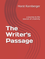 The Writer's Passage: a journey to the sources of creativity 0980293111 Book Cover