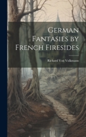 German Fantasies by French Firesides 1022474863 Book Cover