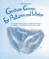 Gesture Games for Autumn and Winter 0972223894 Book Cover