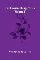 Les liaisons dangereuses (Volume 1) 9373056387 Book Cover
