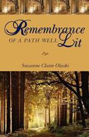 Remembrance of a Path Well Lit 1897373716 Book Cover