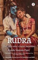 Rudra The God Who Chose Nothing 9371976667 Book Cover