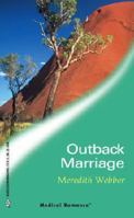 Outback Marriage (Mills & Boon Medical) 0263181553 Book Cover