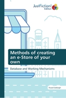 Methods of creating an e-Store of your own: Database and Working Mechanisms 6137387879 Book Cover