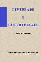Divindade e eletricidade: uma analogia (Portuguese Edition) B0DXCYDD6L Book Cover