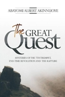 THE GREAT QUEST: Mysteries of the 7th Trumpet, End-time Revolution and the Rapture B08STS8ZSB Book Cover