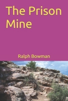 The Prison Mine 1516870085 Book Cover