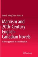 Marxism and 20th-Century English-Canadian Novels: A New Approach to Social Realism 3662463490 Book Cover