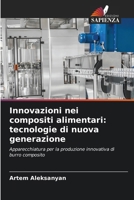 Innovazioni nei compositi alimentari: tecnologie di nuova generazione 6209204120 Book Cover