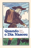 Quando o Dia Nasceu (Portuguese Edition) 8562828238 Book Cover
