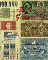 Commie Currency: : The Abuse of Money in the Soviet Union 0983174911 Book Cover