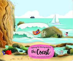 Discovering the Amazing World of the Coast 1641244968 Book Cover