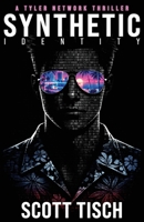 Synthetic Identity: A Tyler Network thriller B0GSHDC147 Book Cover
