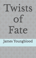 Twists of Fate B0C12DH1R5 Book Cover