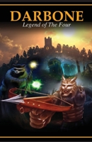 Darbone - Legend of The Four 1649696086 Book Cover