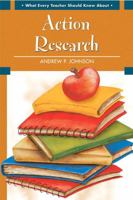 What Every Teacher Should Know About Action Research (What Every Teacher Should Know About) 0205361277 Book Cover
