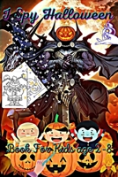 I Spy Halloween Book For Kids age 2-8: Funny Book For Kids age 4-8 For Halloween girls: I spy Halloween Coloring Book For kids part 1 B08L5249HR Book Cover