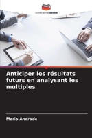 Anticiper les résultats futurs en analysant les multiples 6207337018 Book Cover