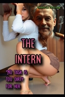 The Intern: No task is too dirty for her B0FD8RNSC9 Book Cover