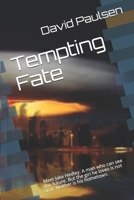 Tempting Fate: Meet Jake Hedley. A man who can see the future. But the girl he loves is not in it. Neither is his hometown. B097CGNX65 Book Cover