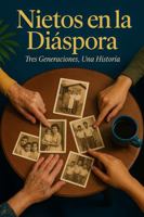 Nietos en la Diáspora B0FTXHRHWZ Book Cover