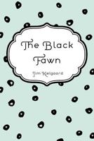 The Black Fawn 1530301068 Book Cover