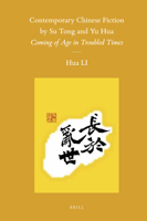 Contemporary Chinese Fiction by Su Tong and Yu Hua: Coming of Age in Troubled Times 9004202269 Book Cover