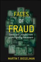 Faces of Fraud: Cases and Lessons from a Life Fighting Fraudsters 1118002741 Book Cover