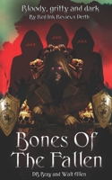 Bones Of The Fallen: A Middle Ages Historical Assassin Novella B09FC9Y65Q Book Cover