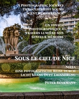 Sous le ciel de Nice: A Photographic Journey Through Light Sound Scent Remembereance B0GWQ2LRT7 Book Cover