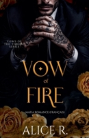 Vow of Fire: Mafia Romance (Français) (Vows of the Throne (Français)) (French Edition) B0FJLMG9D4 Book Cover