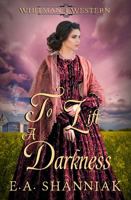 To Lift A Darkness 1734633468 Book Cover