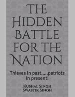 The Hidden Battle for the Nation: Thieves in past.....patriots in present! 1638323992 Book Cover